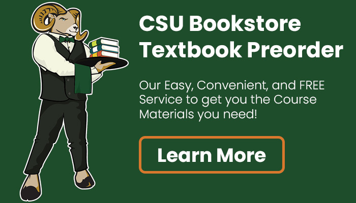 Cam the Ram wearing a tuxedo holds a tray of books. CSU Bookstore Textbook Preorder - Our easy, convenient, and Free service to get you the course materials you need.